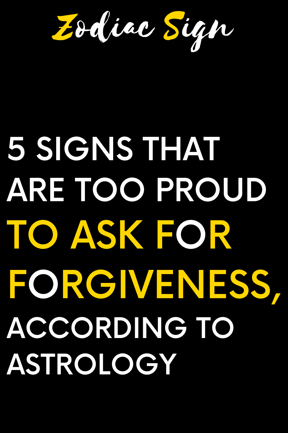 5 signs that are too proud to ask for forgiveness, according to astrology