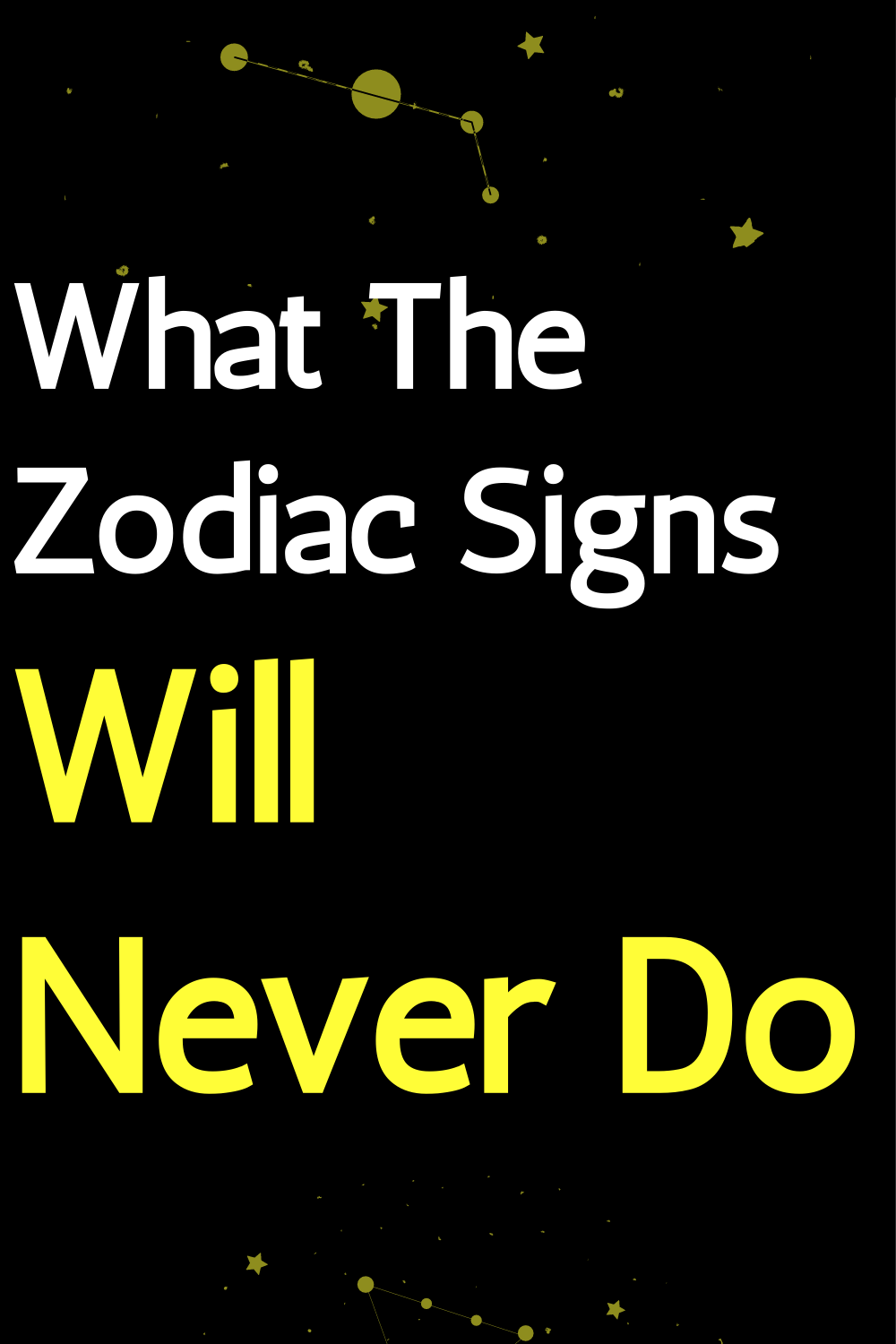 What The Zodiac Signs Will Never Do