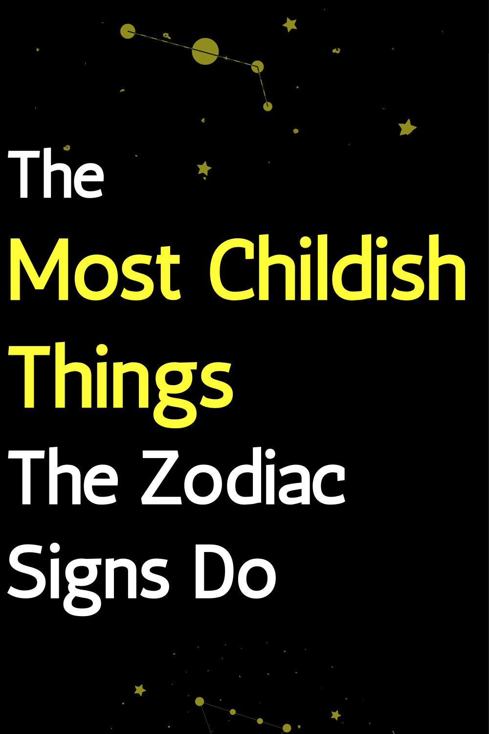 The Most Childish Things The Zodiac Signs Do