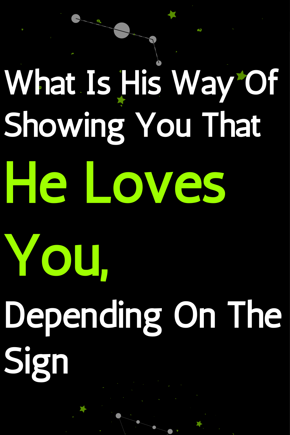 What Is His Way Of Showing You That He Loves You, Depending On The Sign