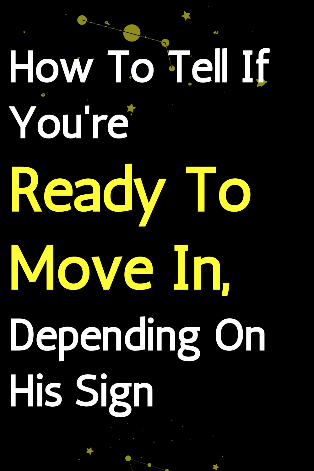 How To Tell If You're Ready To Move In, Depending On His Sign
