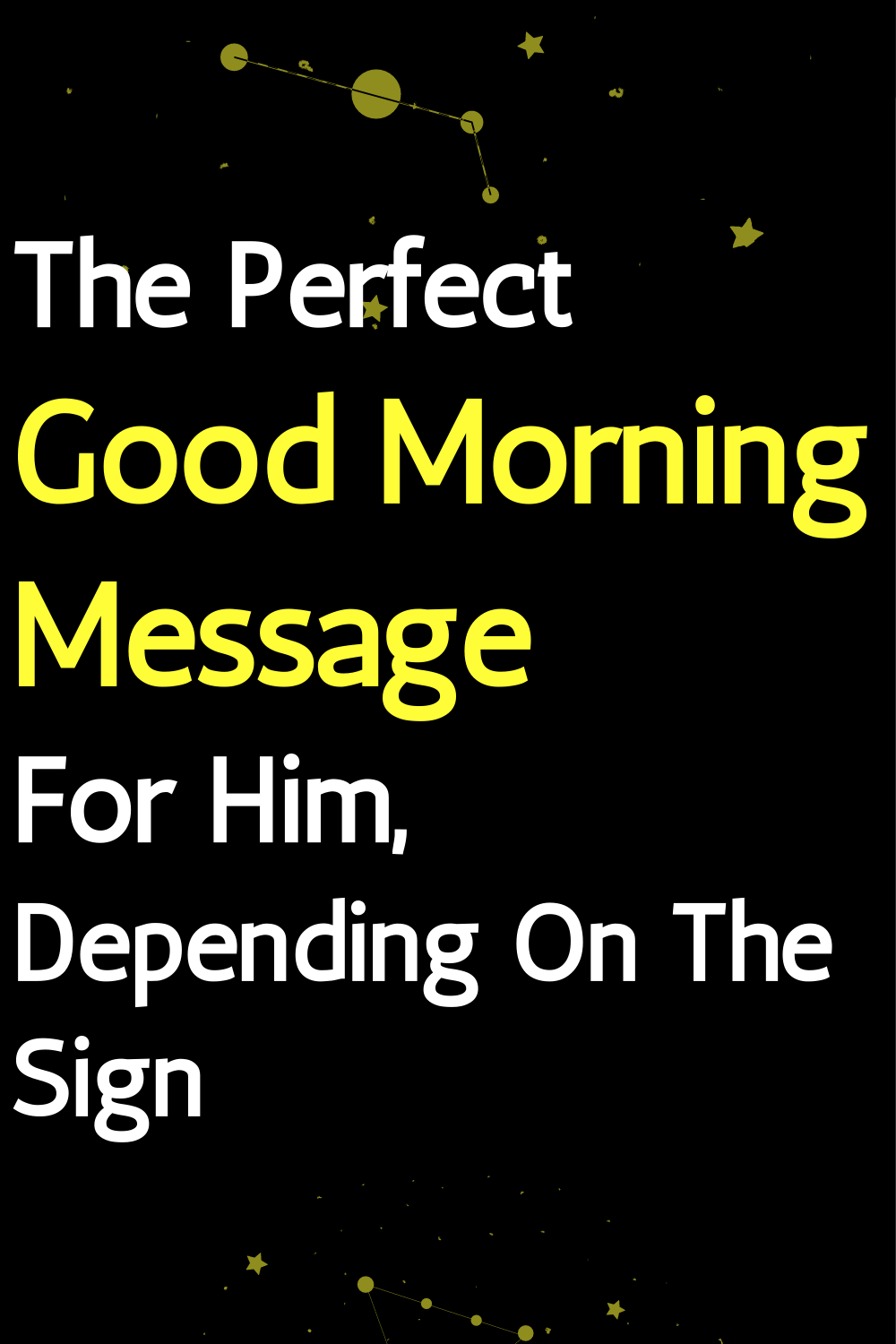 The Perfect Good Morning Message For Him, Depending On The Sign