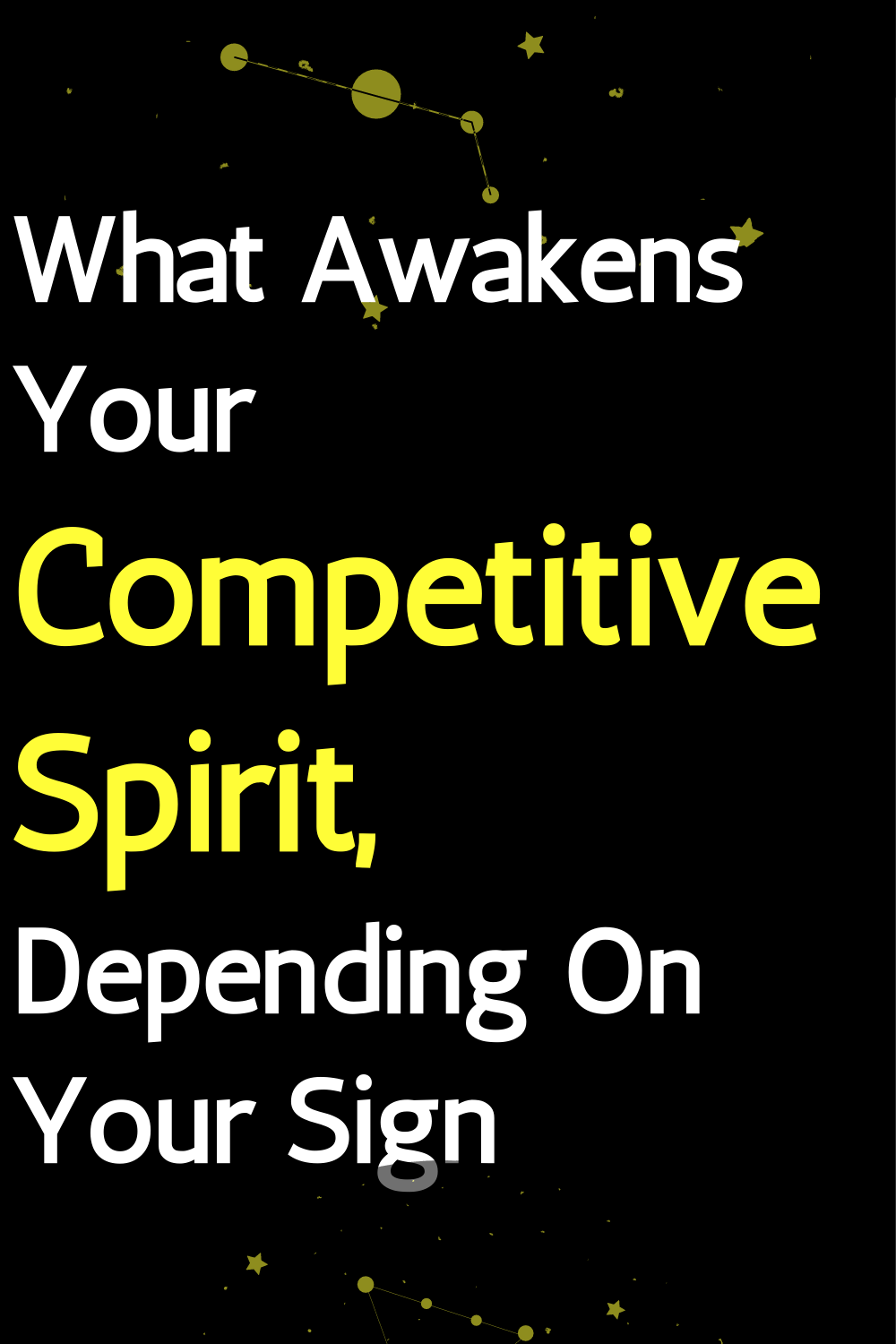 What Awakens Your Competitive Spirit, Depending On Your Sign