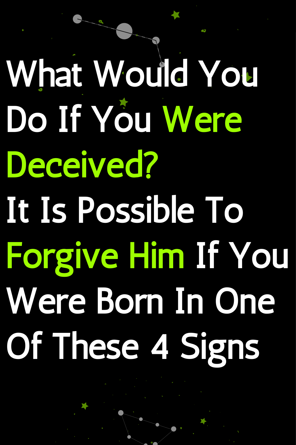 What Would You Do If You Were Deceived? It Is Possible To Forgive Him If You Were Born In One Of These 4 Signs
