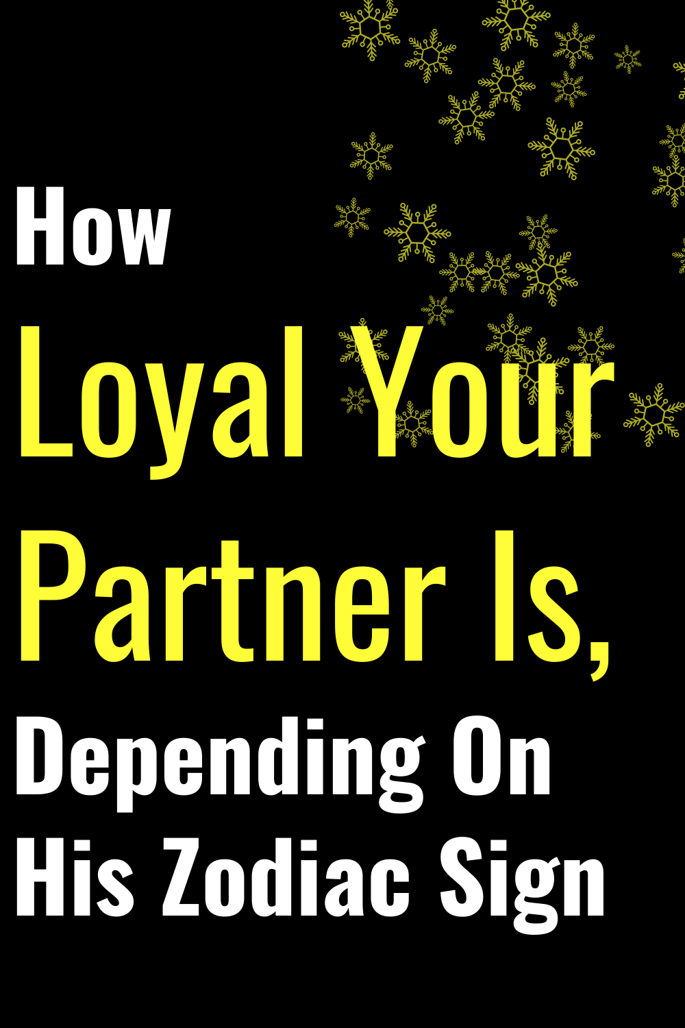 How Loyal Your Partner Is, Depending On His Zodiac Sign