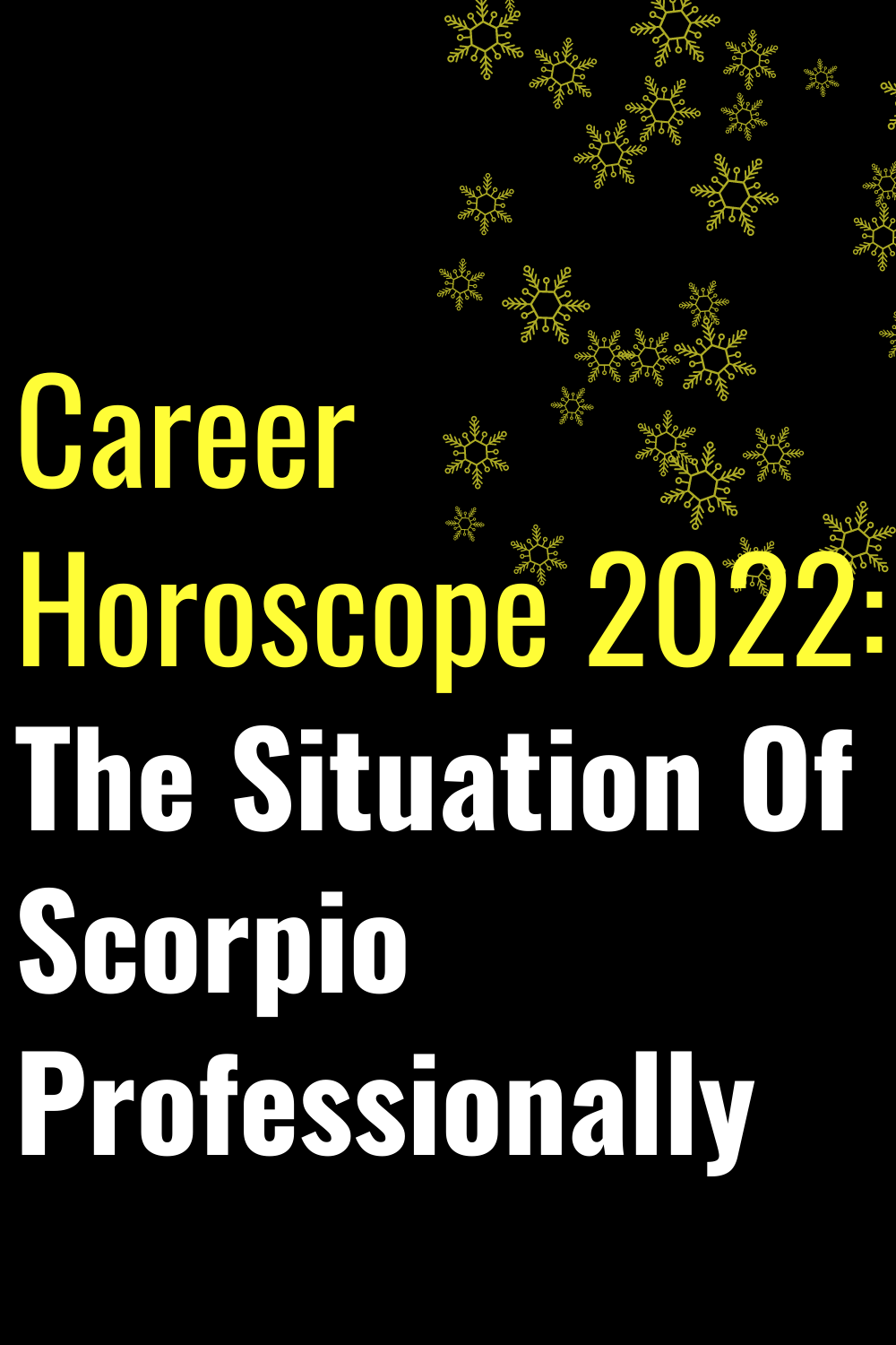 Career Horoscope 2022: The Situation Of Scorpio Professionally