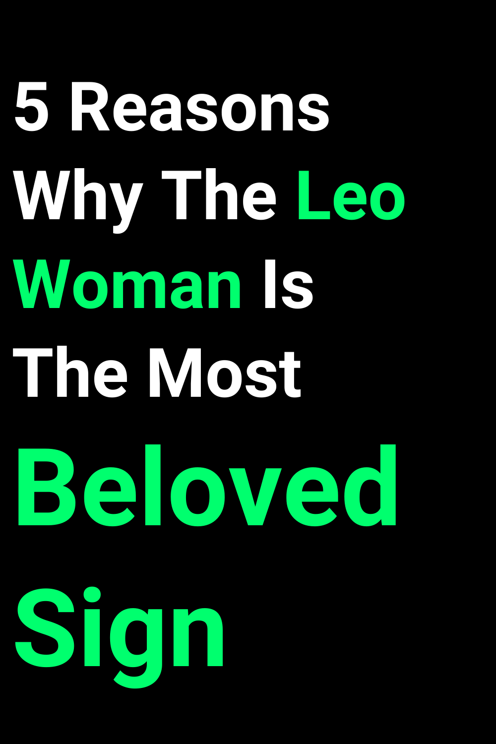 5 Reasons Why The Leo Woman Is The Most Beloved Sign