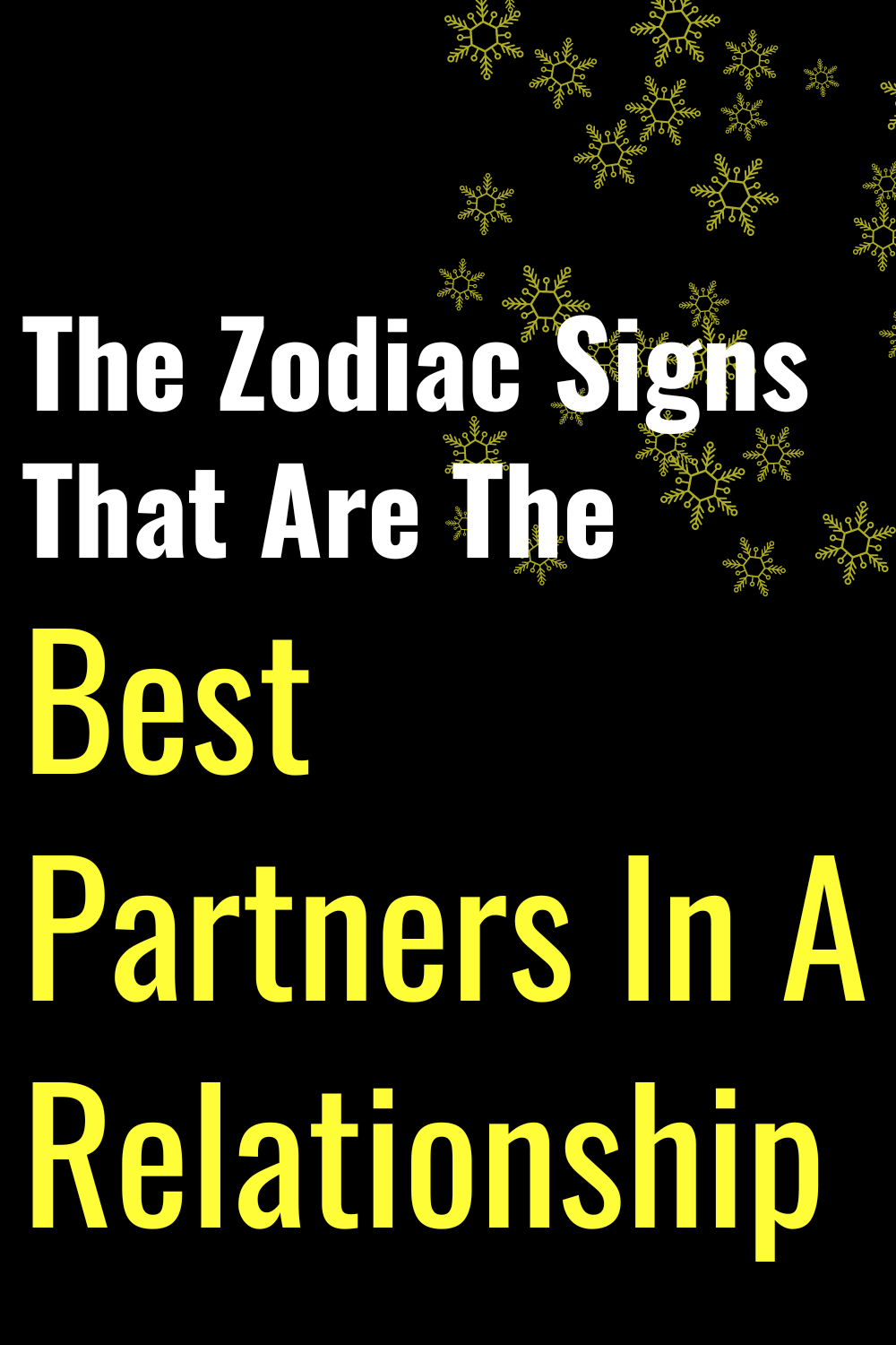 The Zodiac Signs That Are The Best Partners In A Relationship