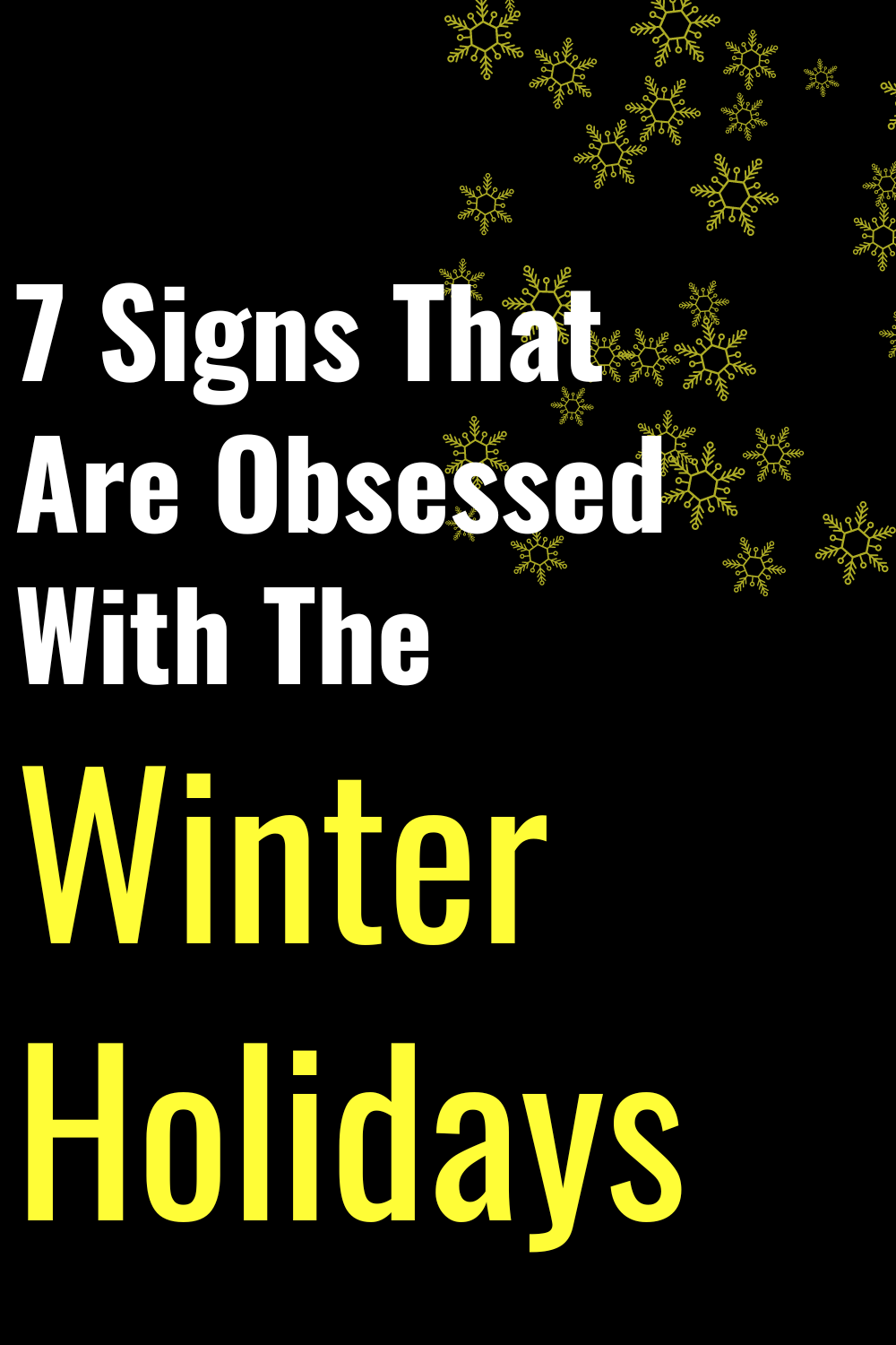 7 Signs That Are Obsessed With The Winter Holidays