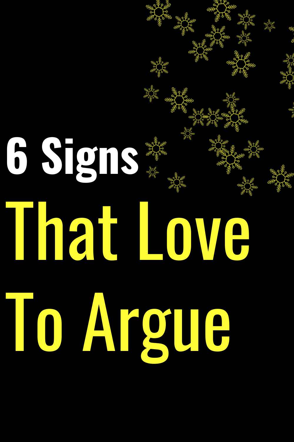 6 Signs That Love To Argue