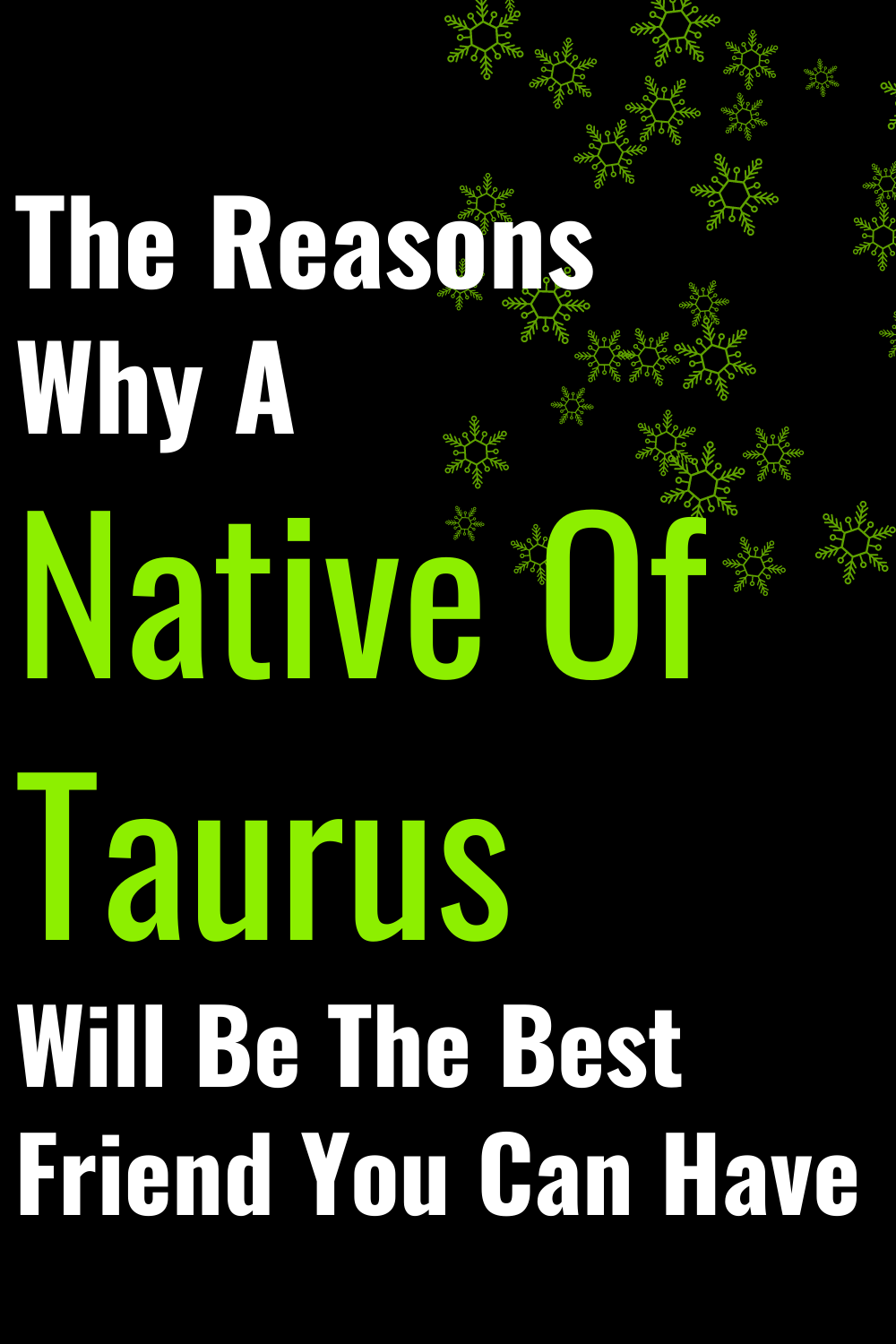 The Reasons Why A Native Of Taurus Will Be The Best Friend You Can Have