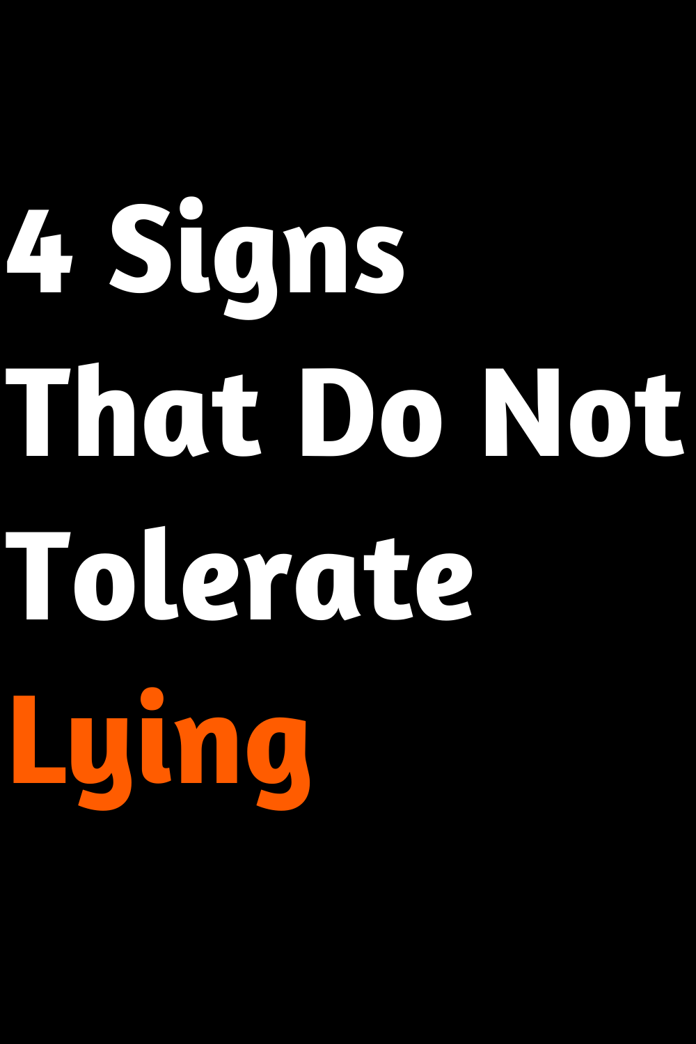 4 Signs That Do Not Tolerate Lying