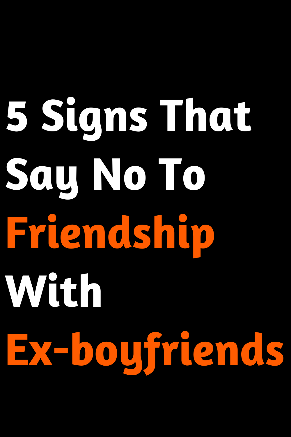 5 Signs That Say No To Friendship With Ex-boyfriends