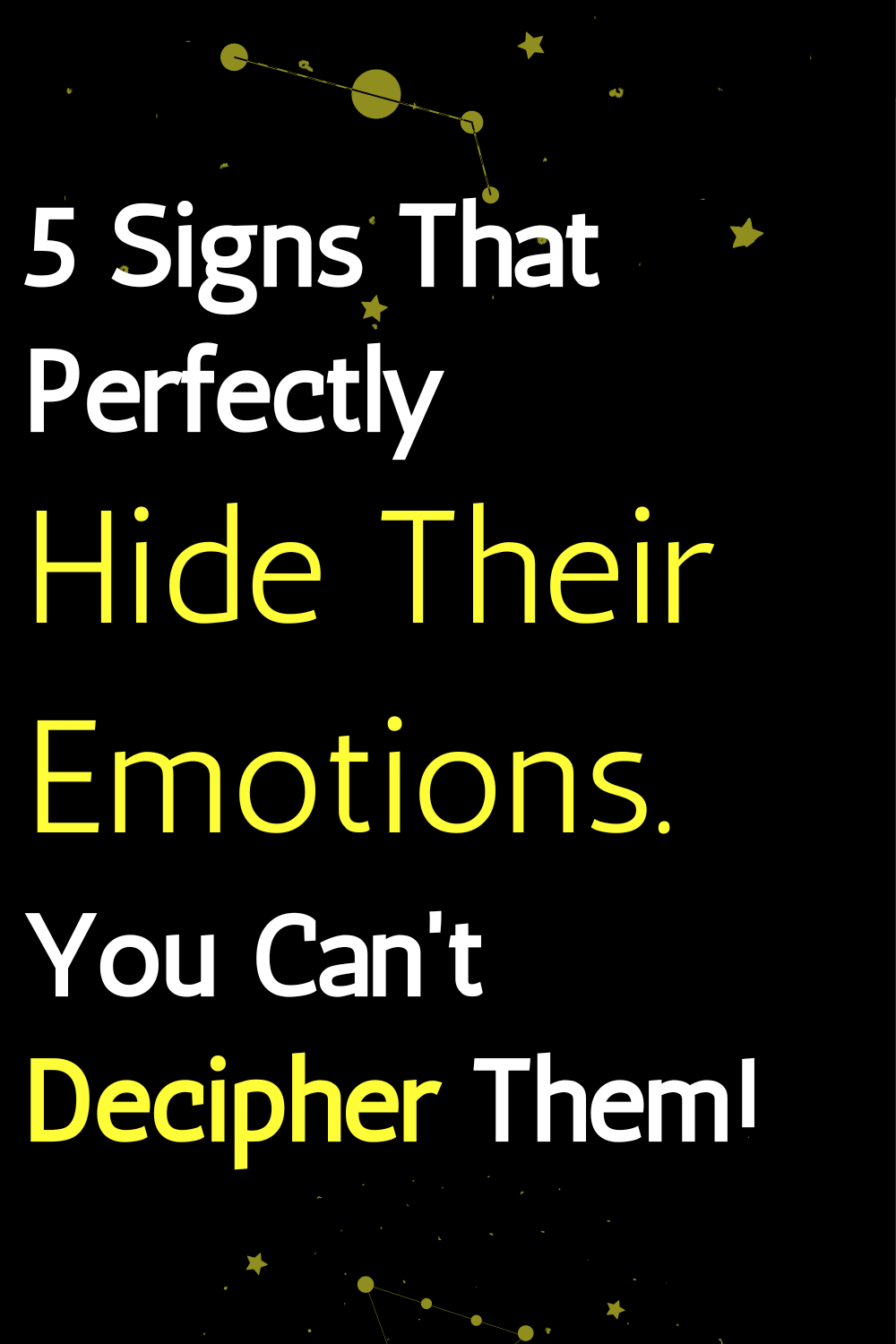 5 Signs That Perfectly Hide Their Emotions. You Can't Decipher Them!
