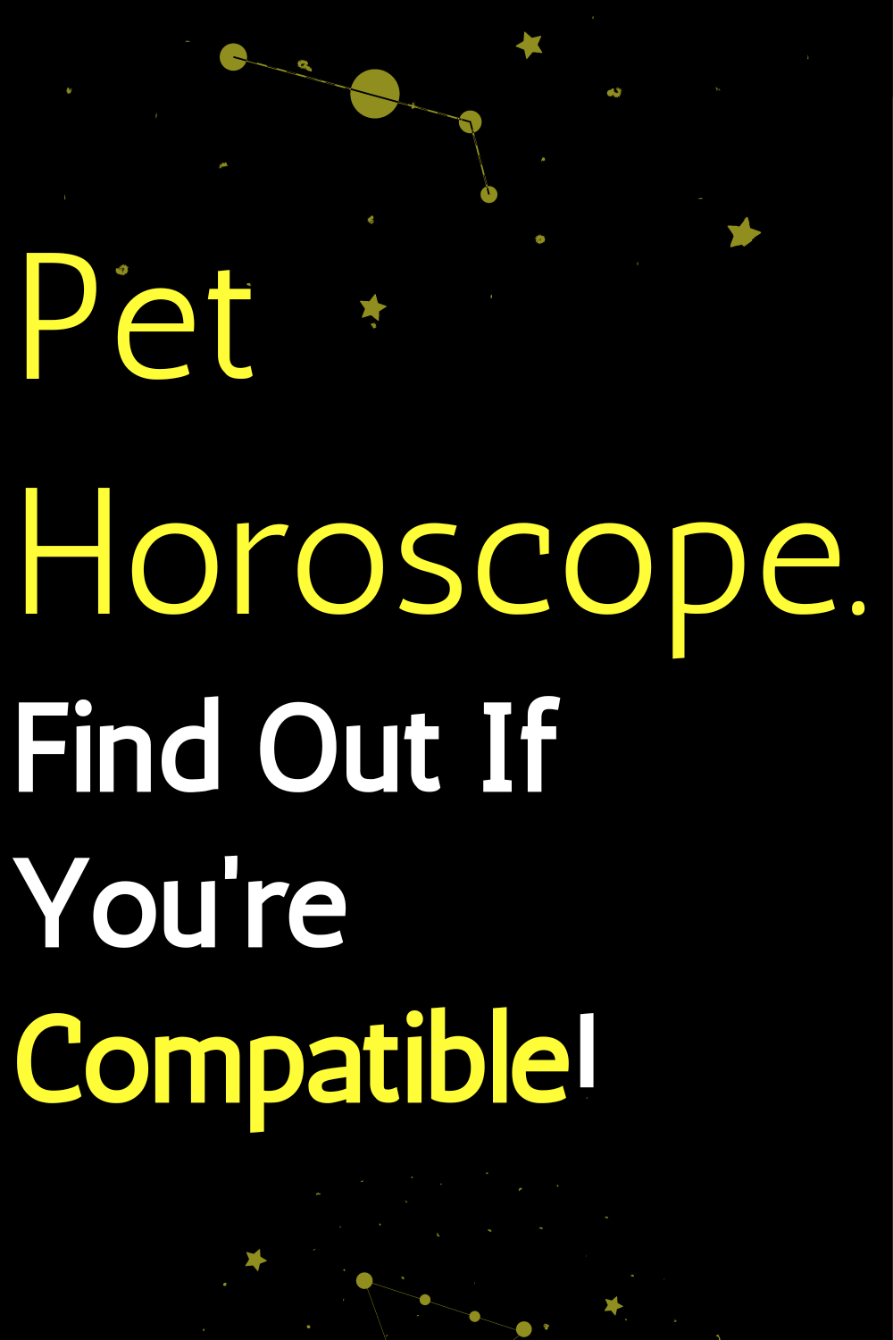 Pet Horoscope. Find Out If You're Compatible!