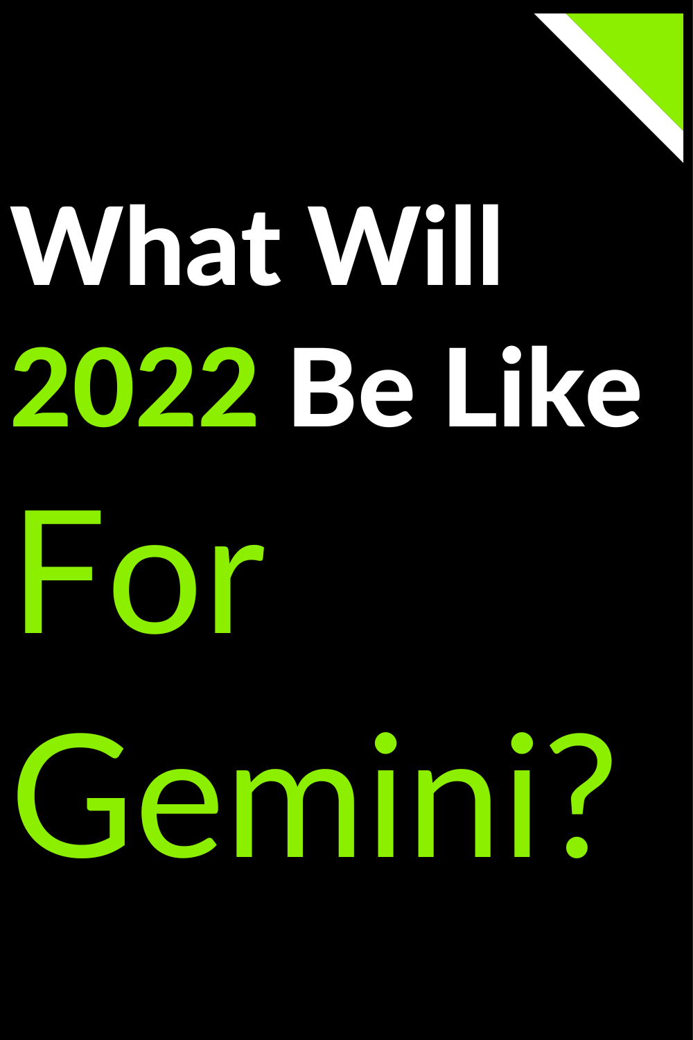 What Will 2022 Be Like For Gemini?