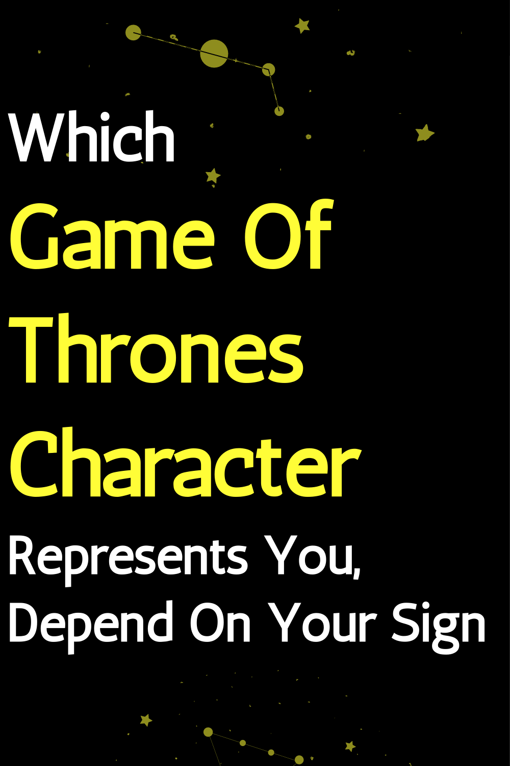 Which Game Of Thrones Character Represents You, Depend On Your Sign