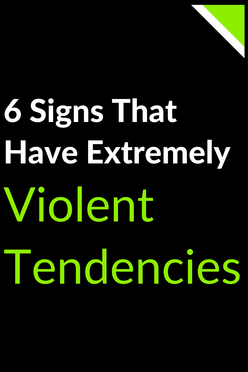 6 Signs That Have Extremely Violent Tendencies