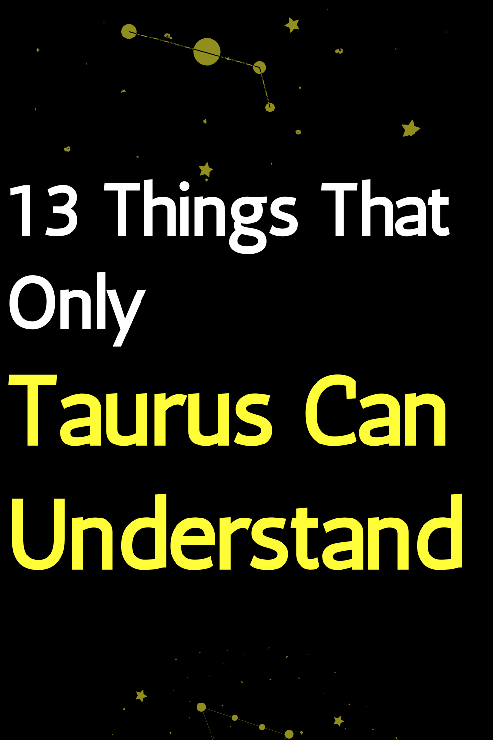 13 Things That Only Taurus Can Understand