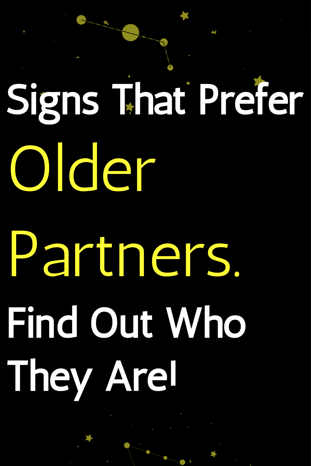Signs That Prefer Older Partners. Find Out Who They Are!
