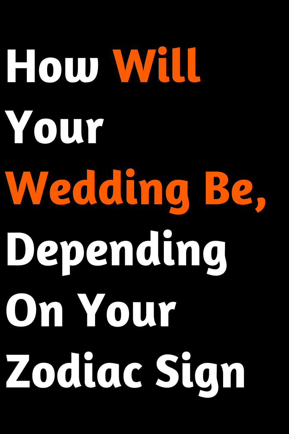 How Will Your Wedding Be, Depending On Your Zodiac Sign