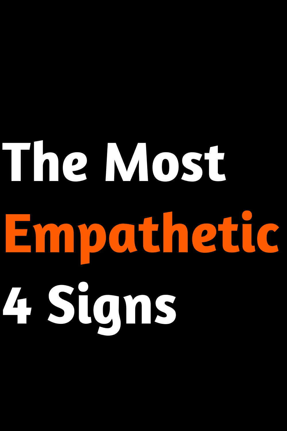 The Most Empathetic 4 Signs