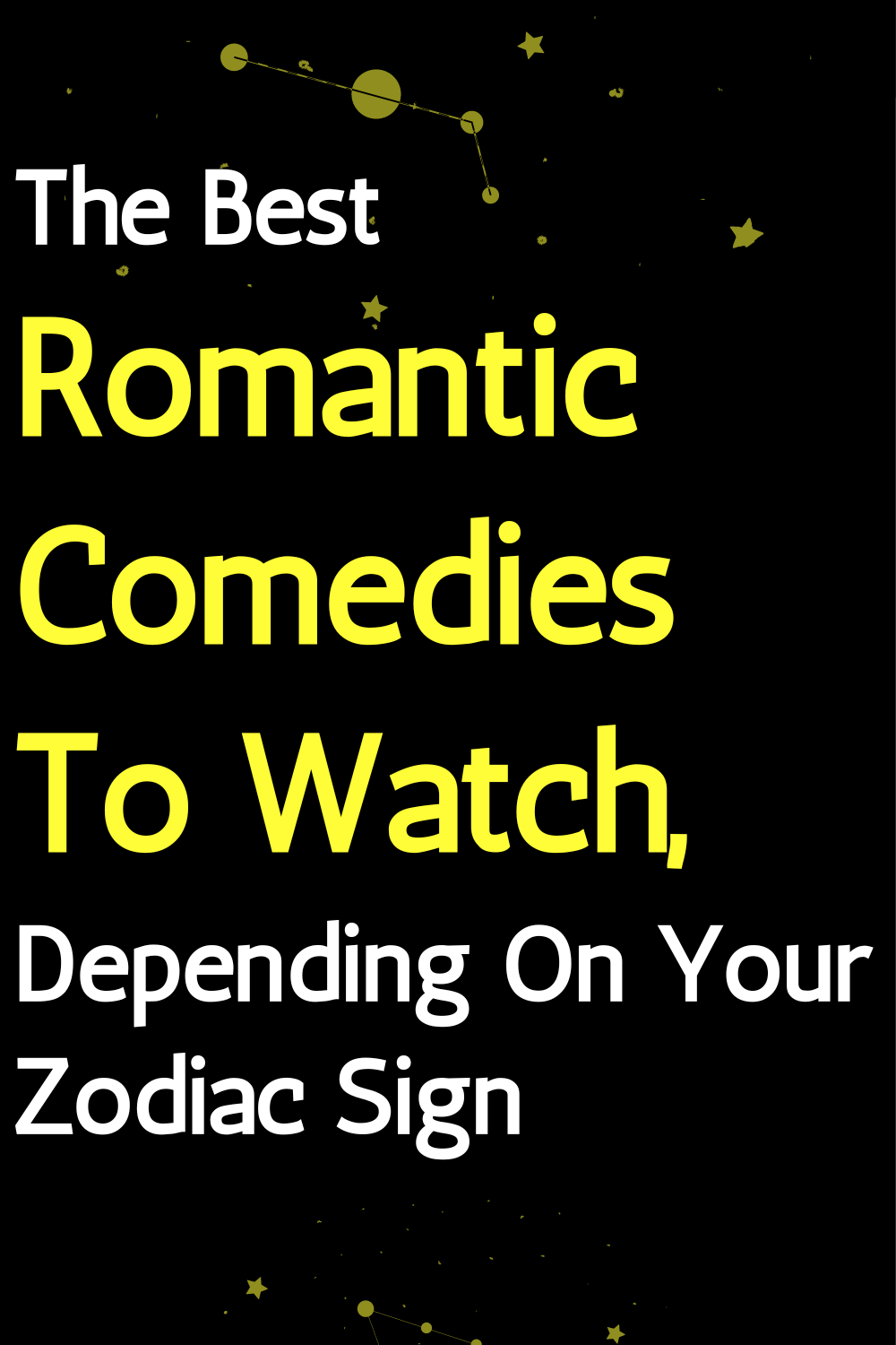 The Best Romantic Comedies To Watch, Depending On Your Zodiac Sign