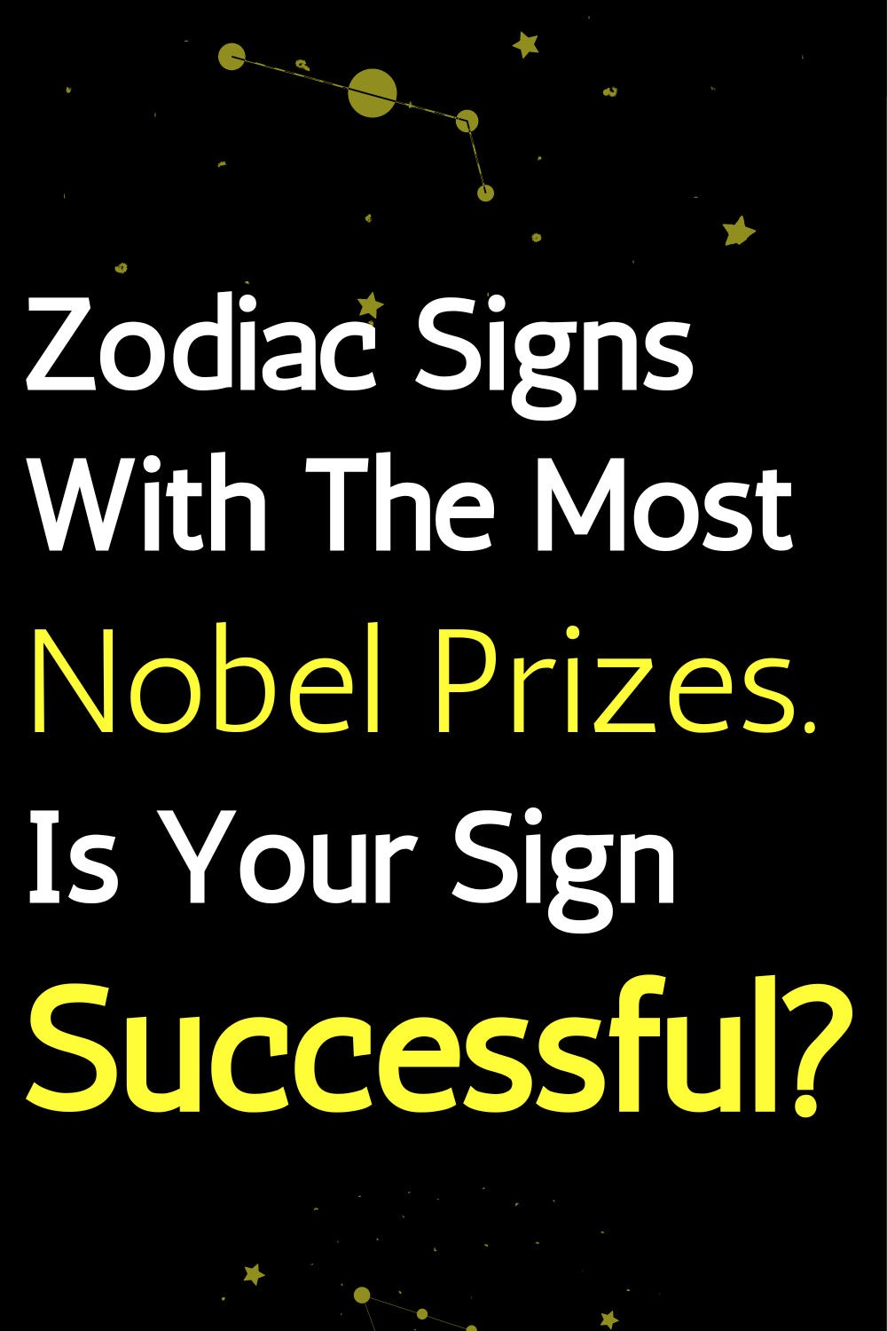 Zodiac Signs With The Most Nobel Prizes. Is Your Sign Successful?