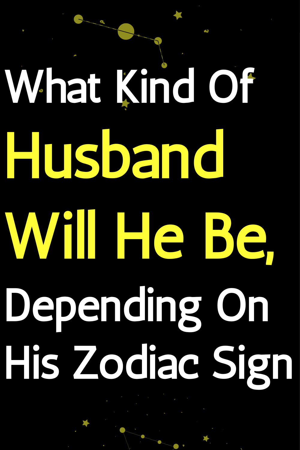 What Kind Of Husband Will He Be, Depending On His Zodiac Sign