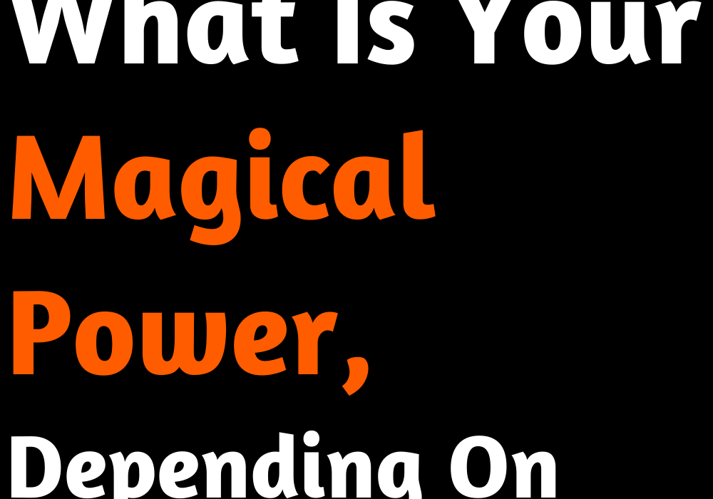 What Is Your Magical Power, Depending On Your Zodiac Sign