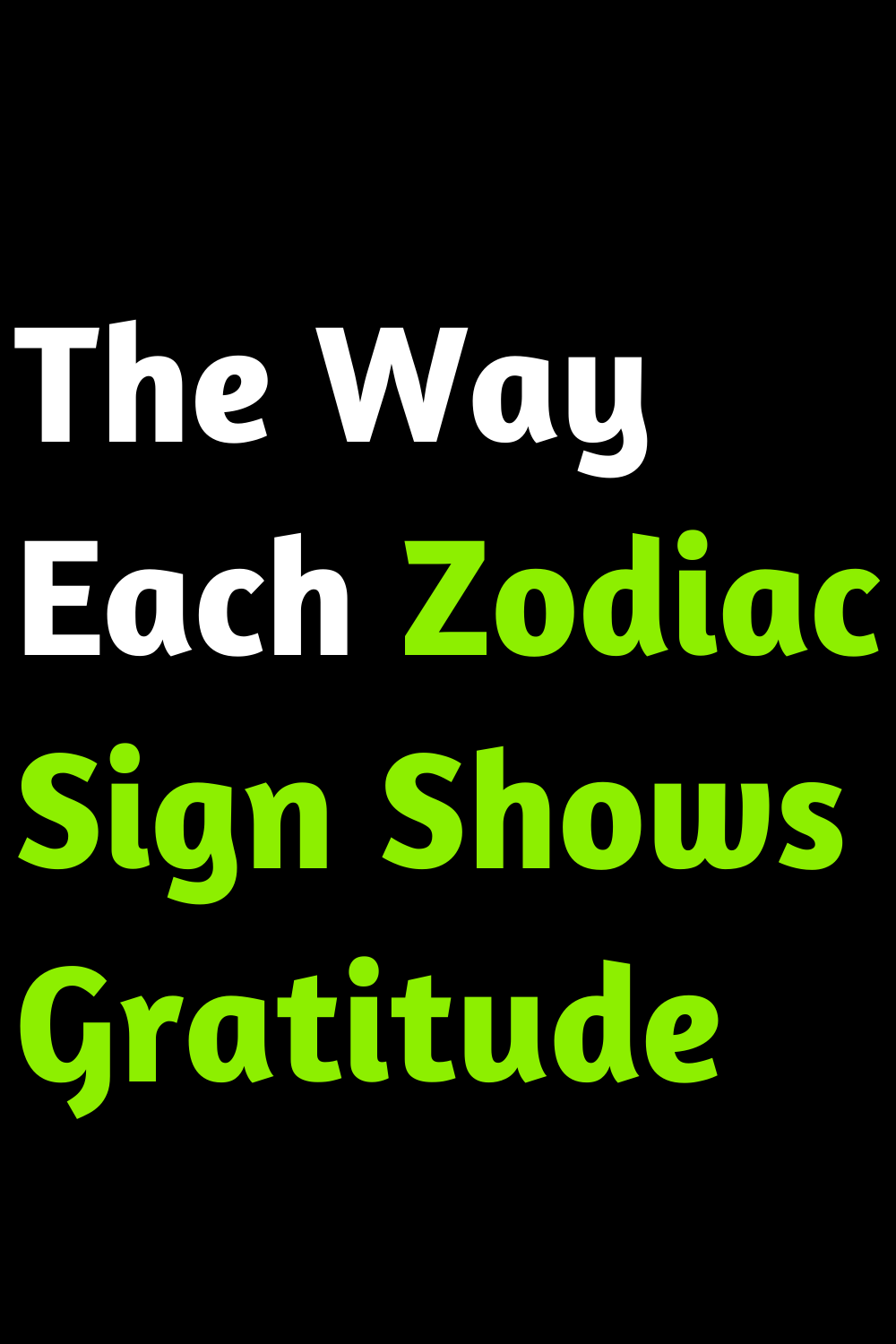 The Way Each Zodiac Sign Shows Gratitude