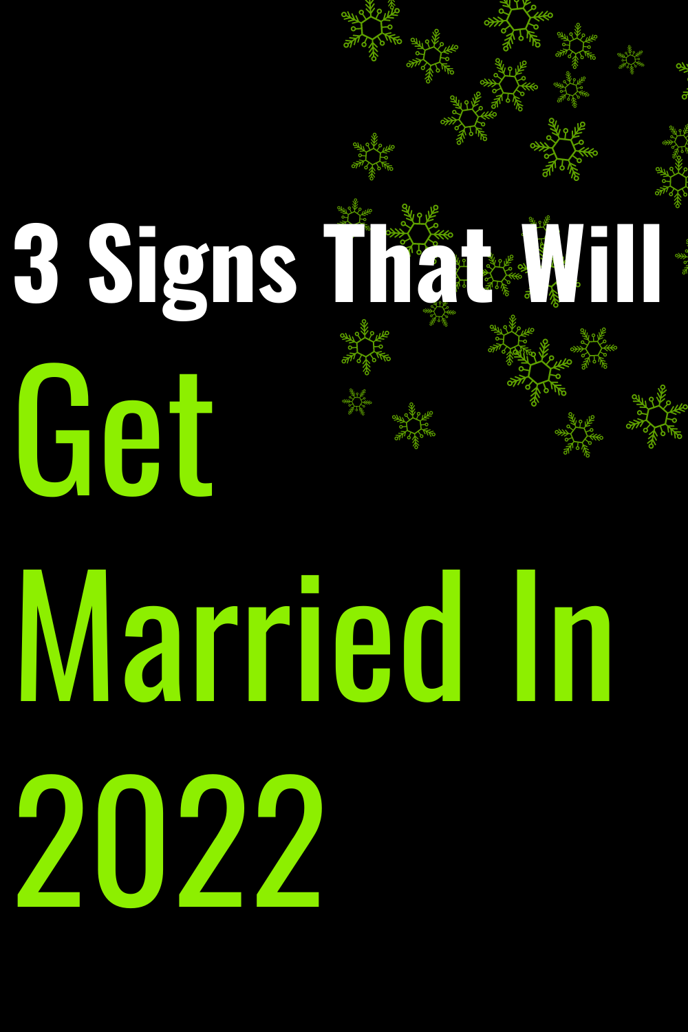3 Signs That Will Get Married In 2022