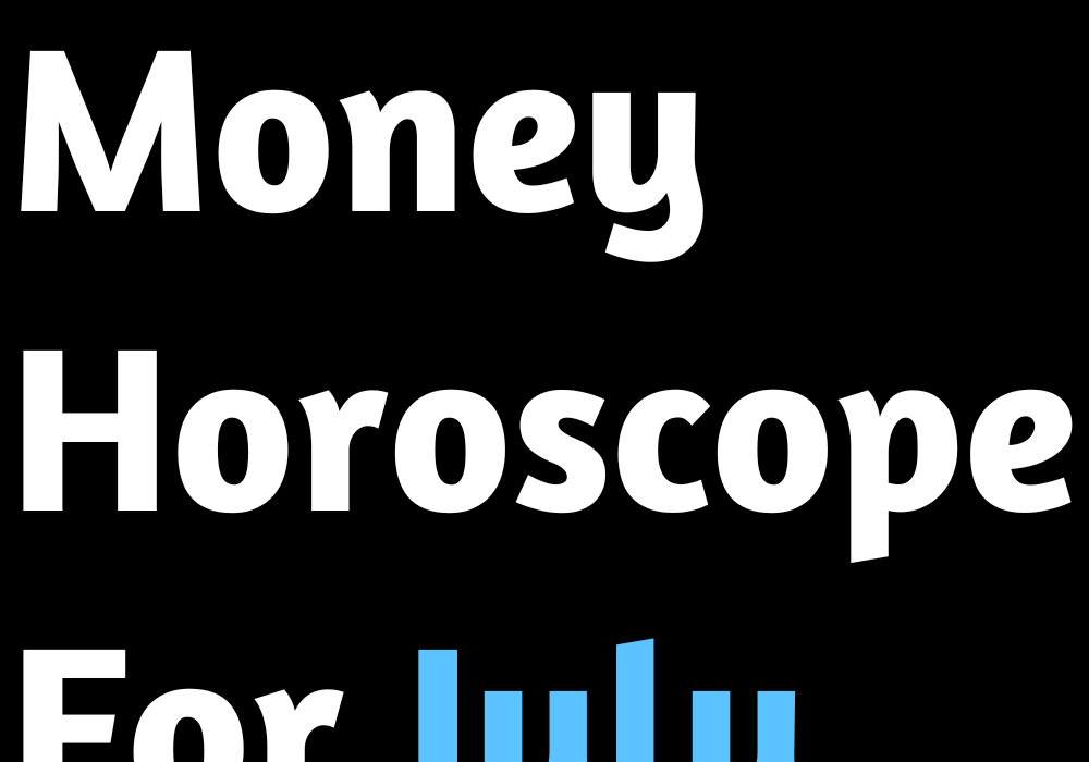 Money Horoscope For July.