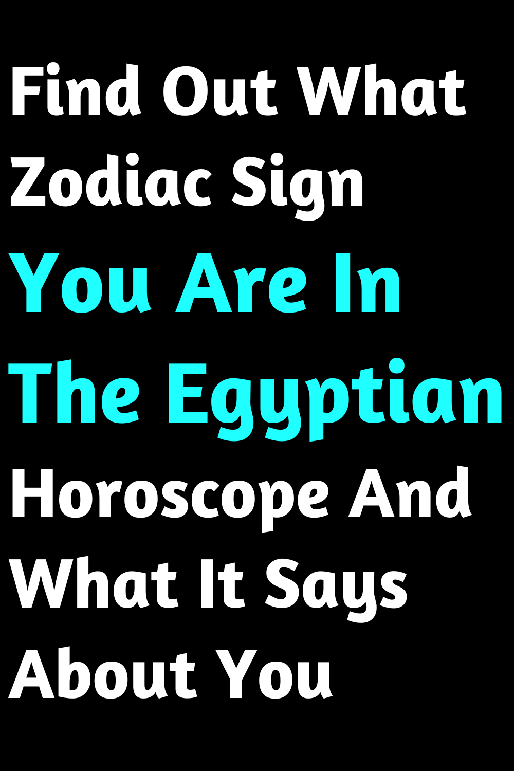 Find Out What Zodiac Sign You Are In The Egyptian Horoscope And What It Says About You