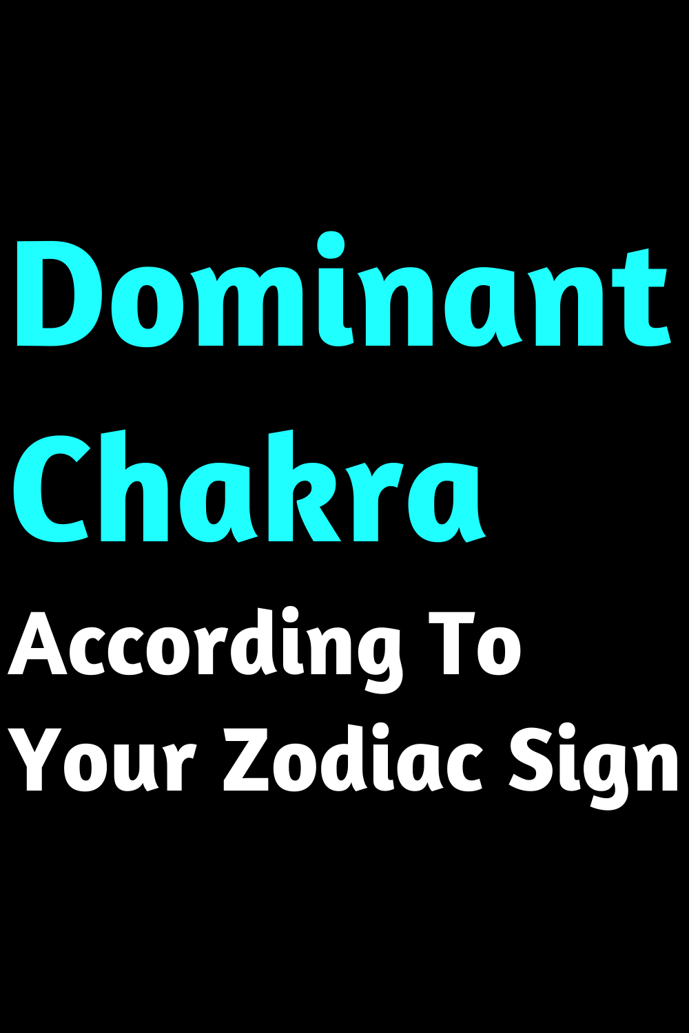 Dominant Chakra According To Your Zodiac Sign