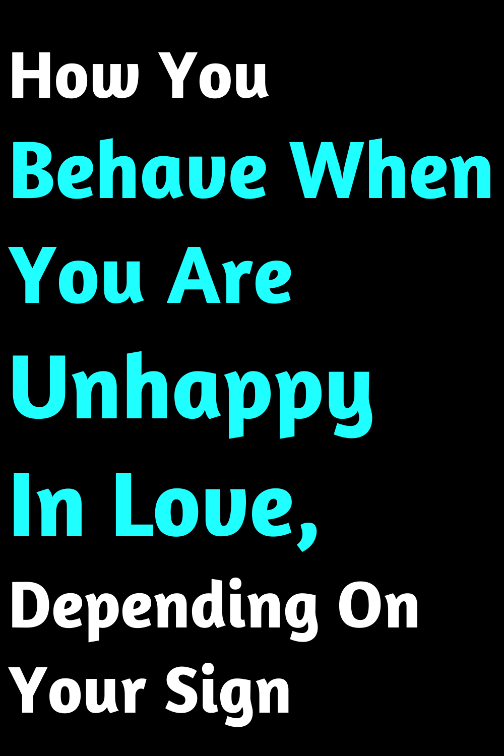 How You Behave When You Are Unhappy In Love, Depending On Your Sign