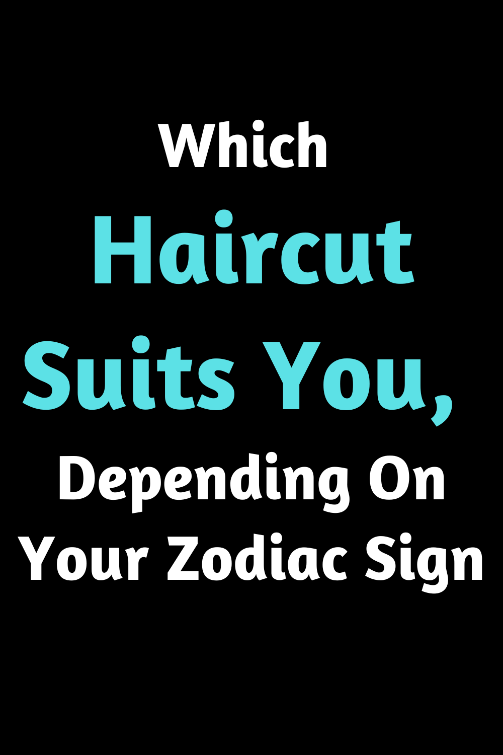 Which Haircut Suits You, Depending On Your Zodiac Sign