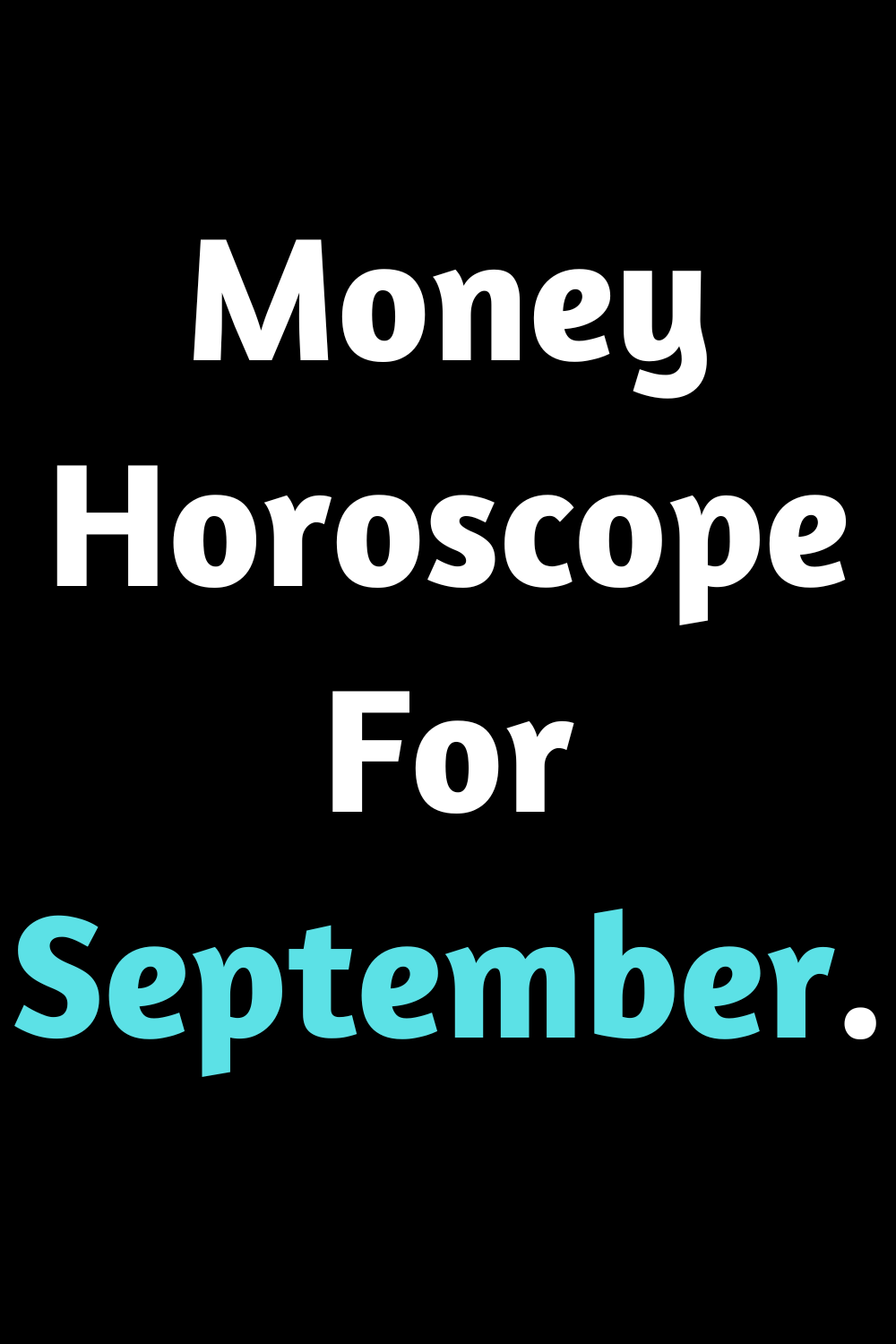 Money Horoscope For September.