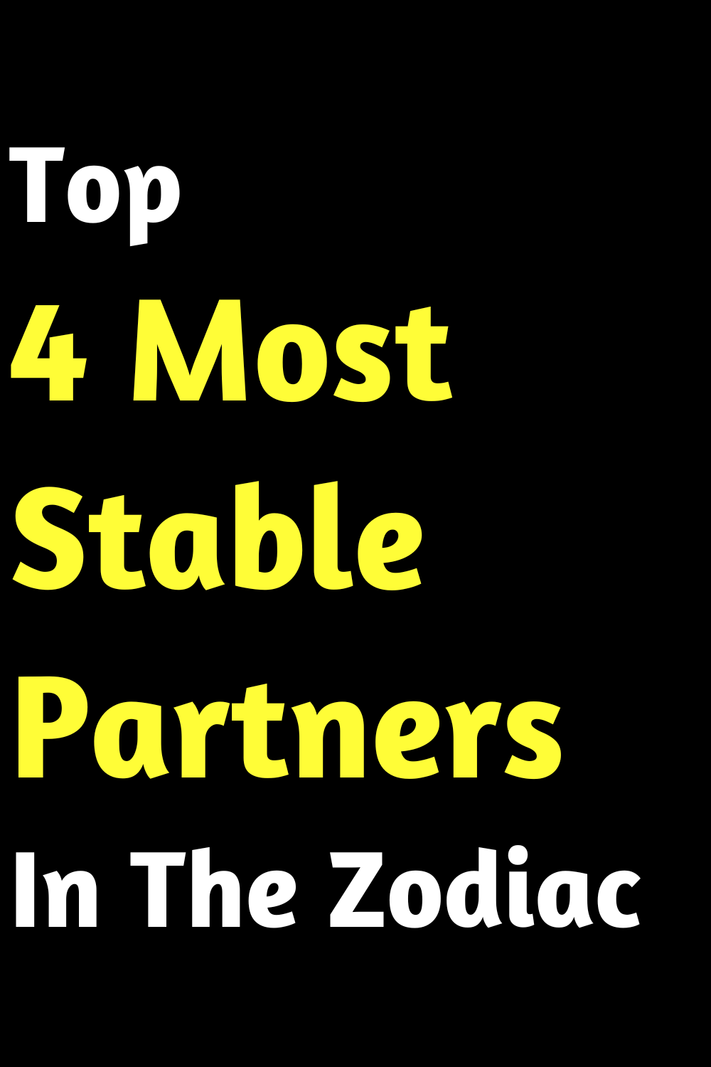 Top 4 Most Stable Partners In The Zodiac