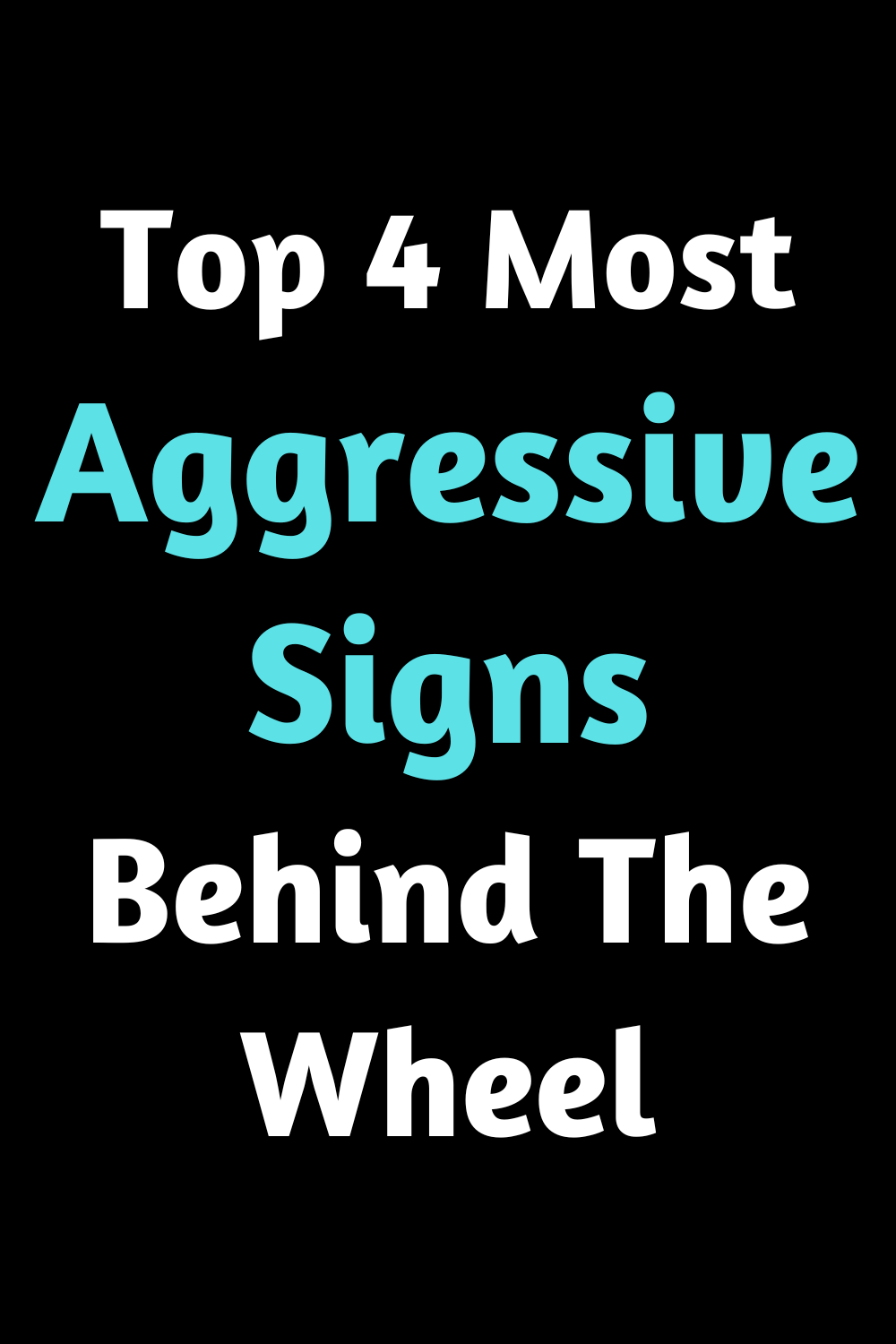 Top 4 Most Aggressive Signs Behind The Wheel