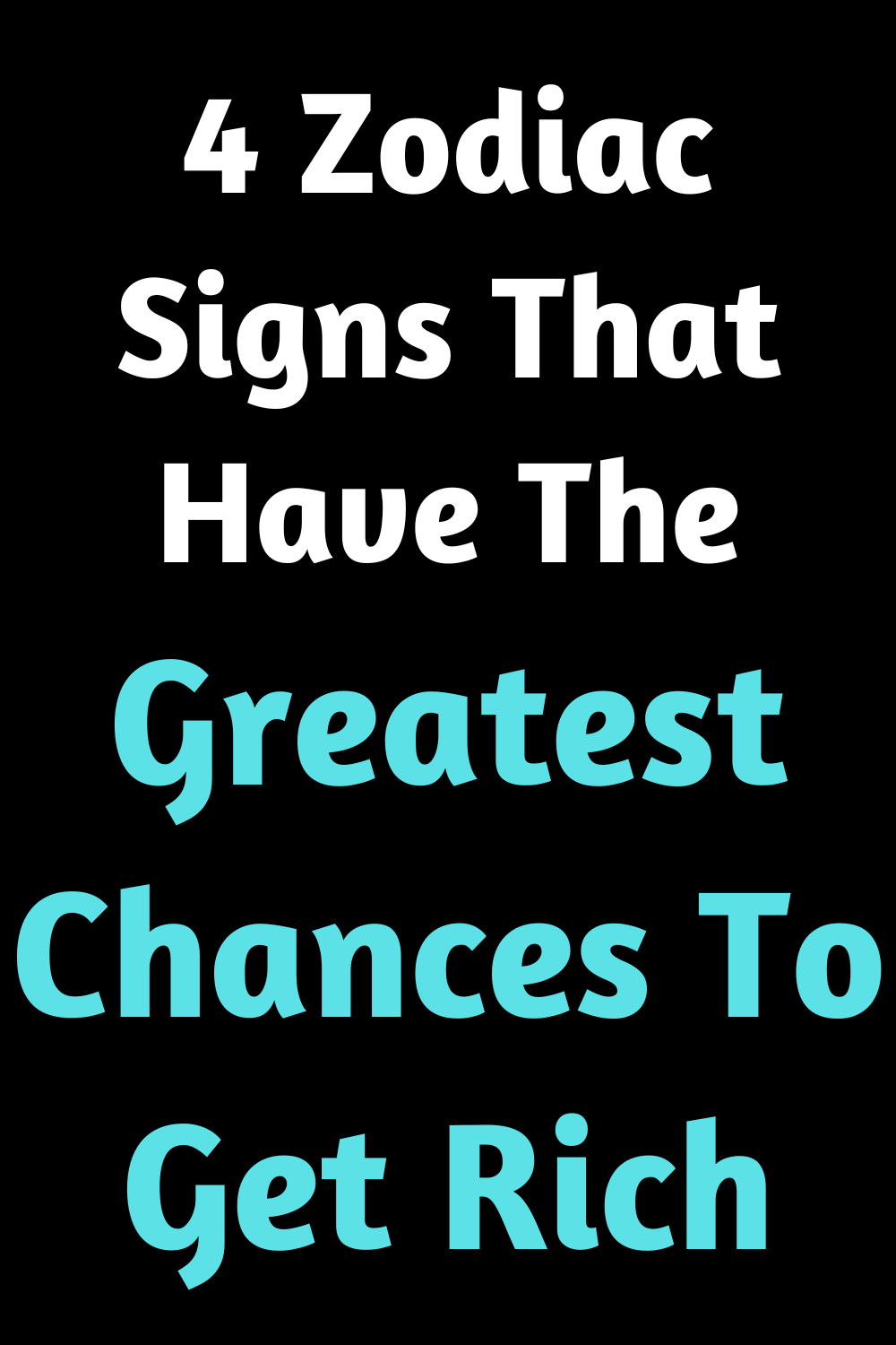 4 Zodiac Signs That Have The Greatest Chances To Get Rich