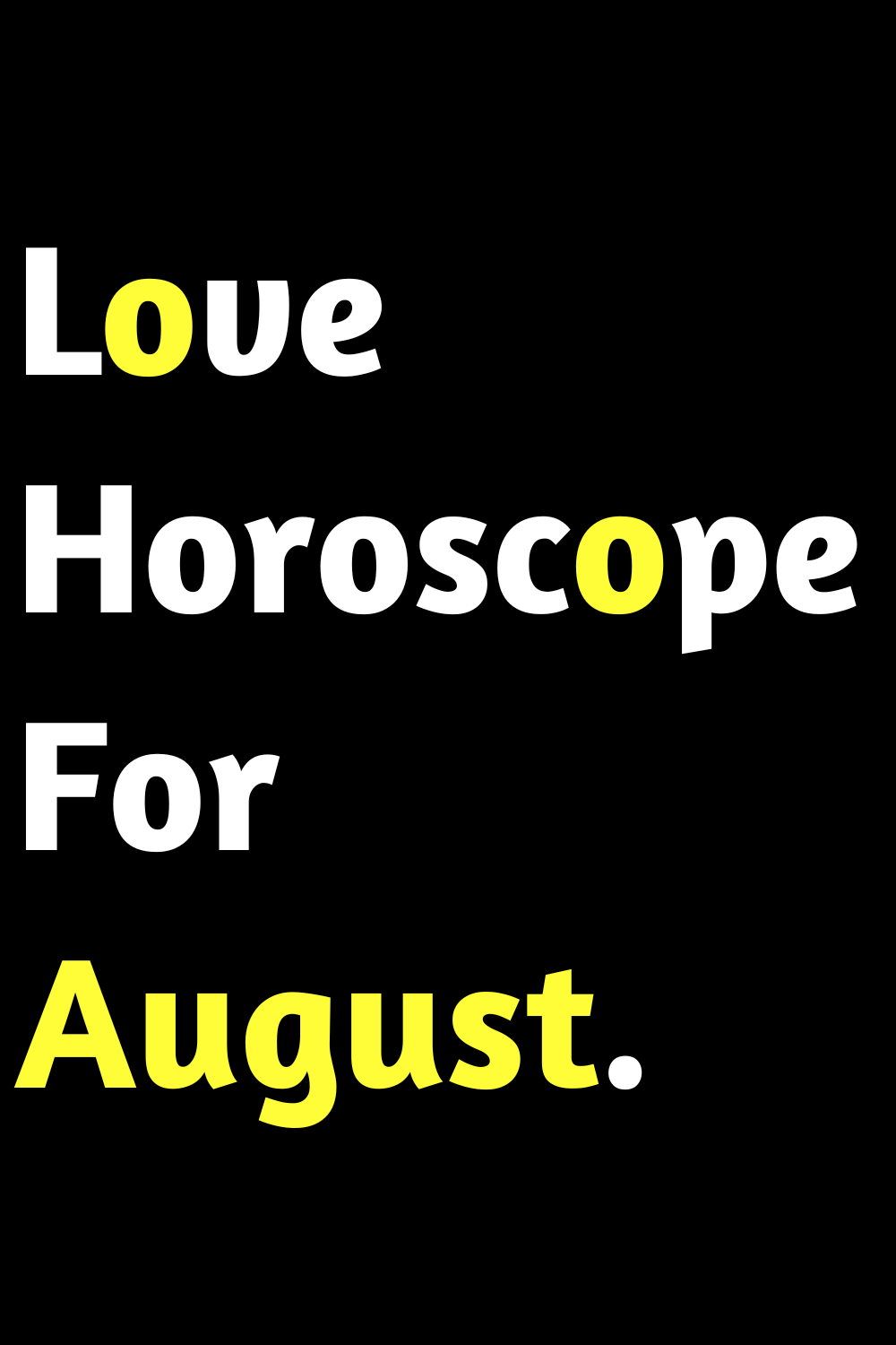 Love Horoscope For August. The Holiday Is A Good Opportunity For Conquests For Virgo