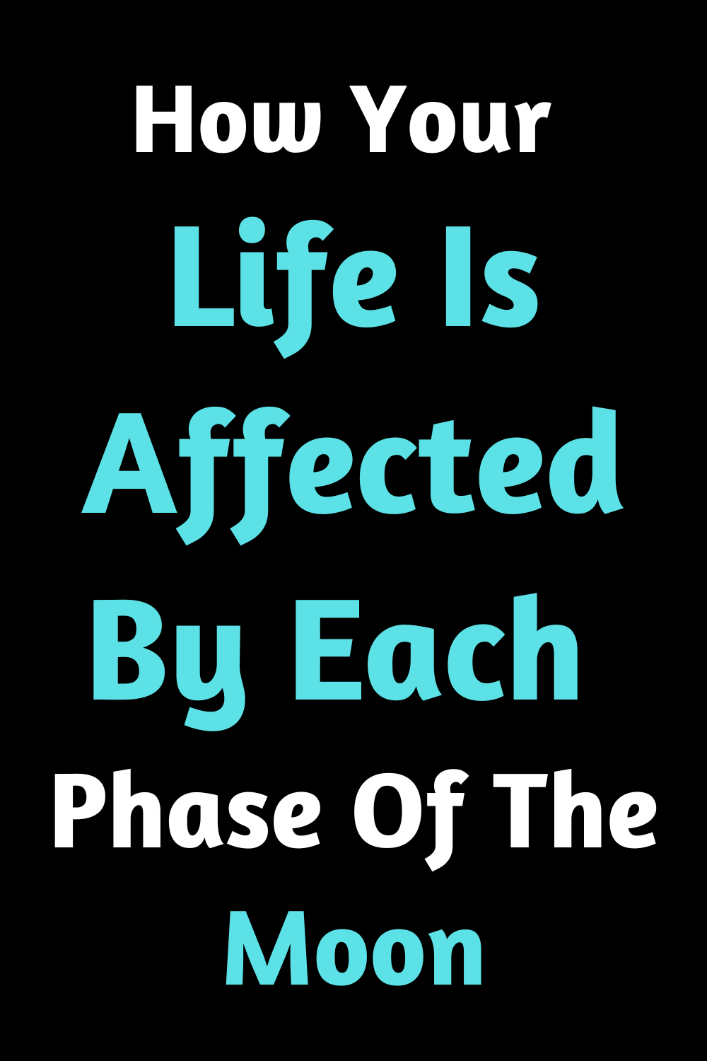 How Your Life Is Affected By Each Phase Of The Moon