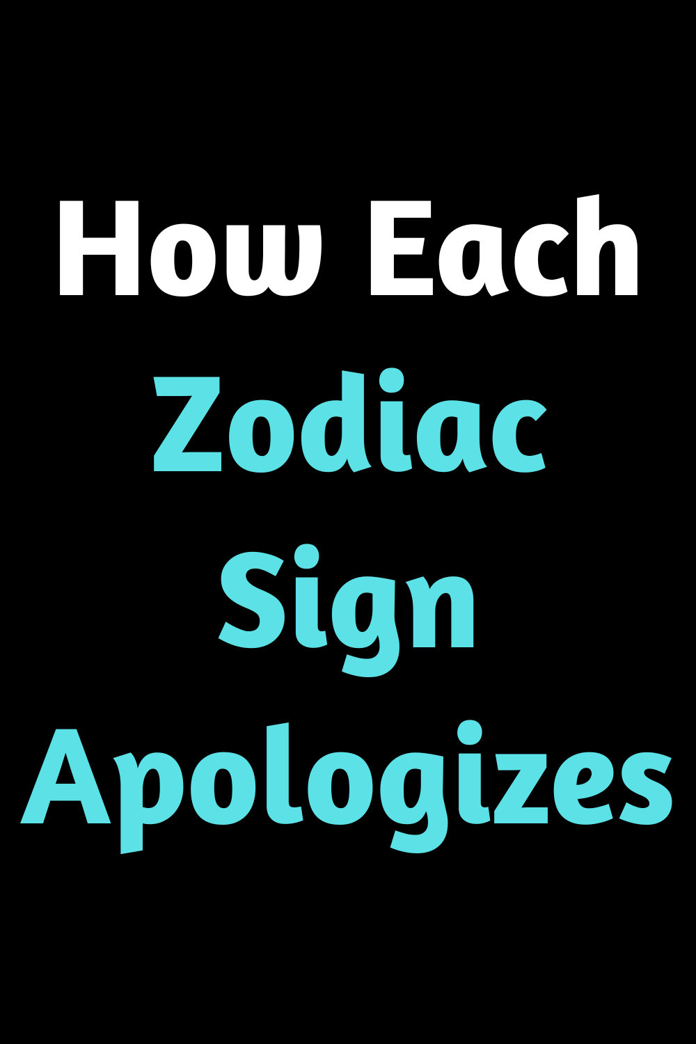 How Each Zodiac Sign Apologizes