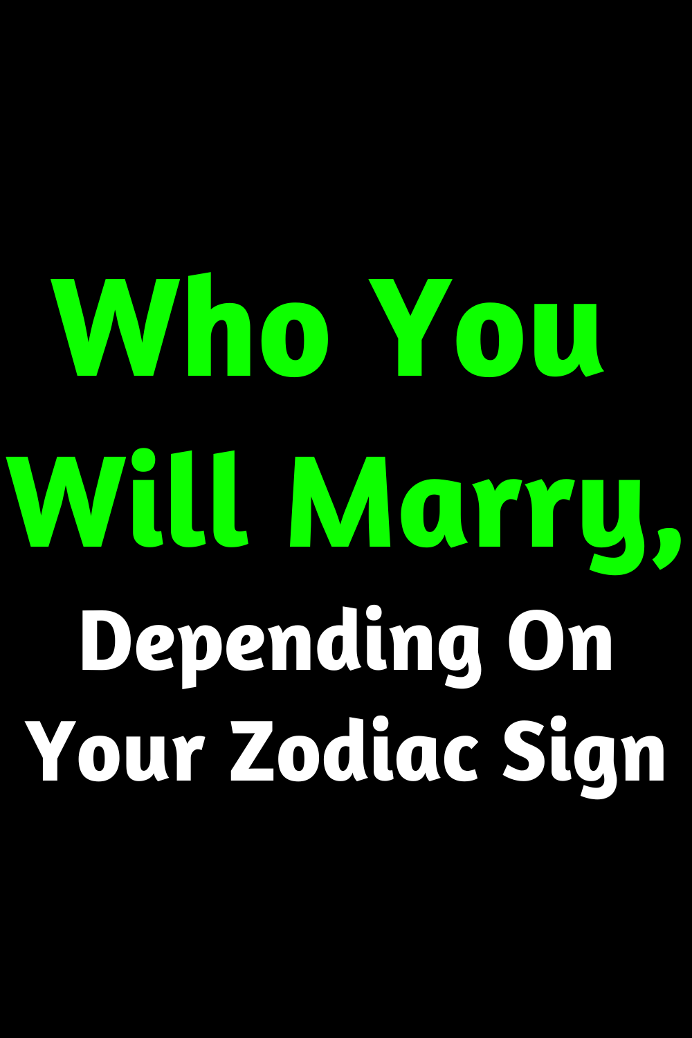 Who You Will Marry, Depending On Your Zodiac Sign
