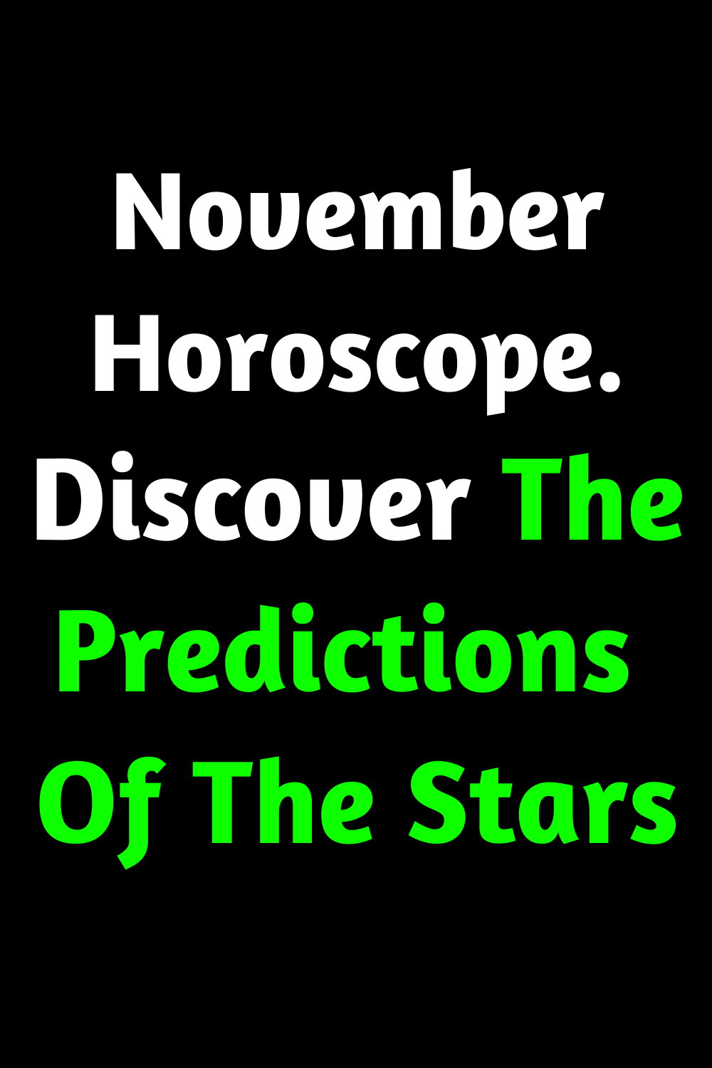 November Horoscope. Discover The Predictions Of The Stars For Your Sign