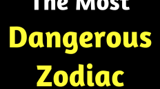 What Are The Most Dangerous Zodiac Signs?