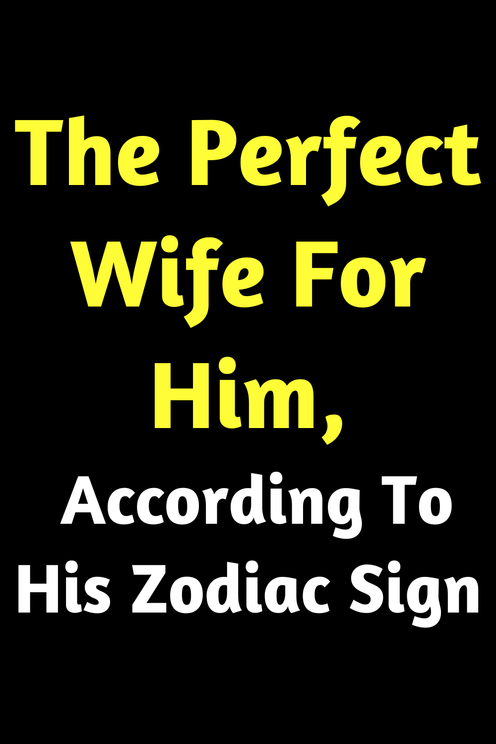 The Perfect Wife For Him