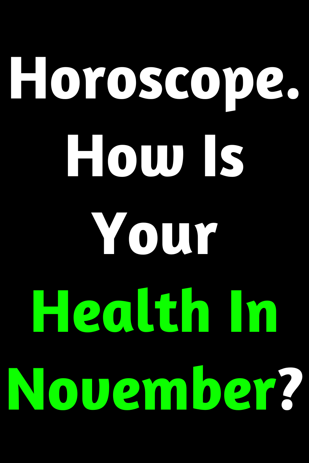 Horoscope. How Is Your Health In November?