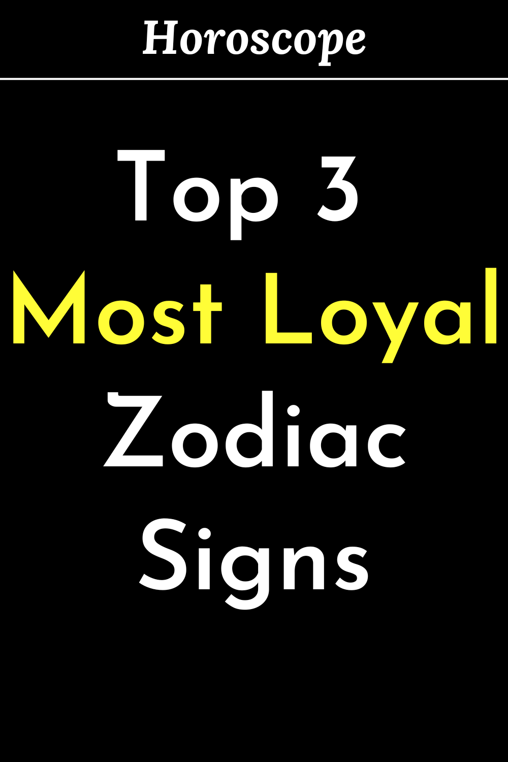 Top 3 Most Loyal Zodiac Signs